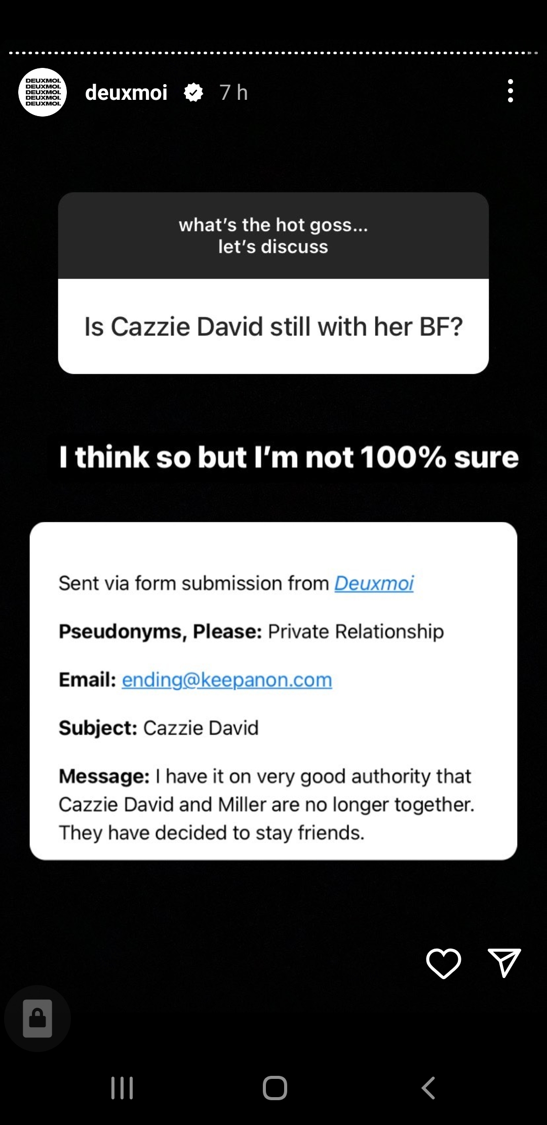An anonymous tipster claimed that Cazzie David and Miller McCormick are no longer together.