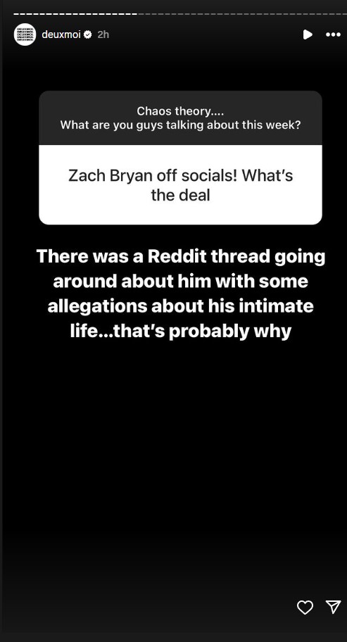 Deuxmoi on why Zach Bryan deleted social media.